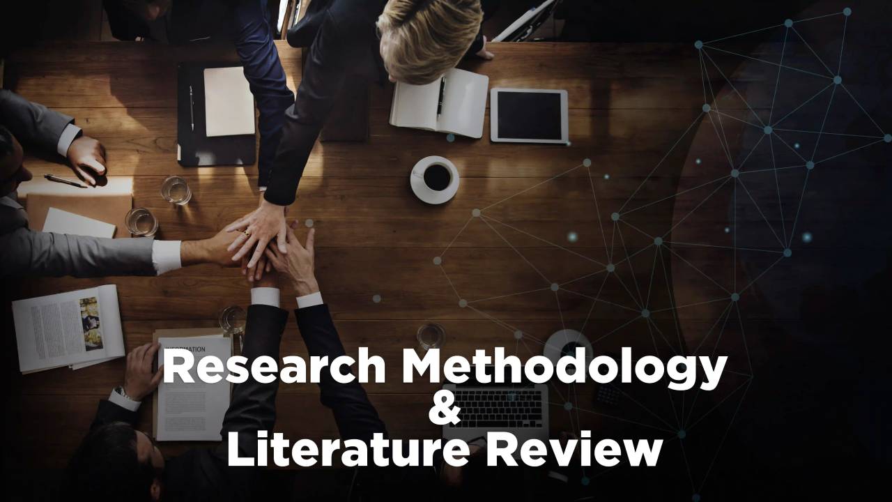 Research Methodology and Literature Review