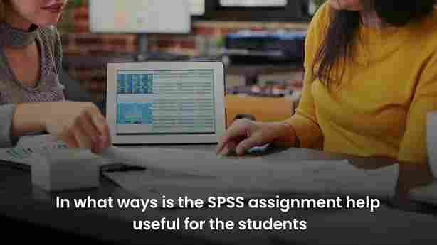 SPSS Assignment Help: How to Approach Your Statistics Tasks Wisely